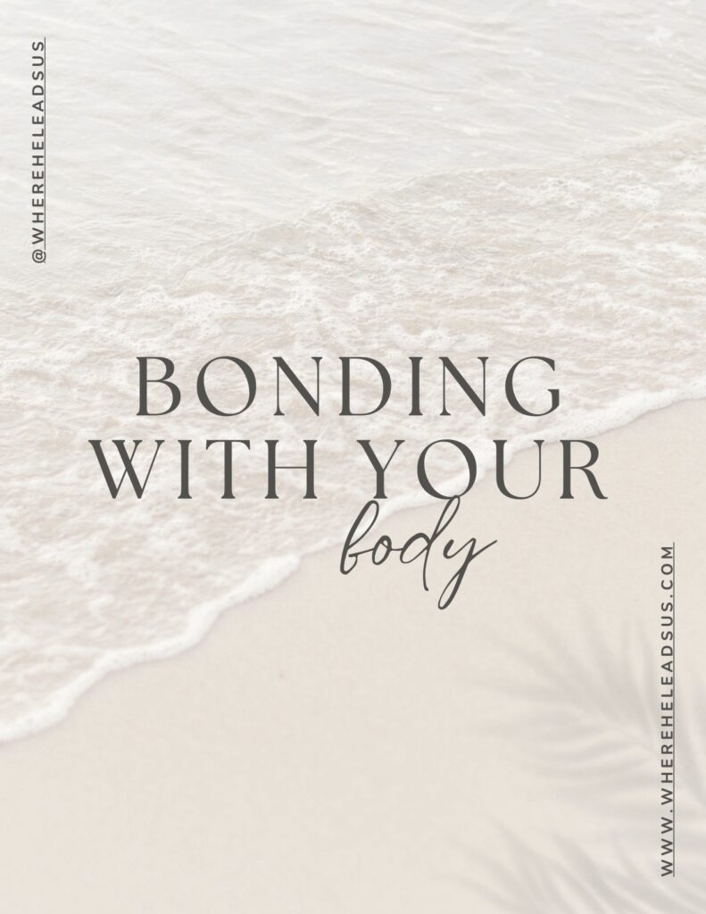 Bonding with Your Body